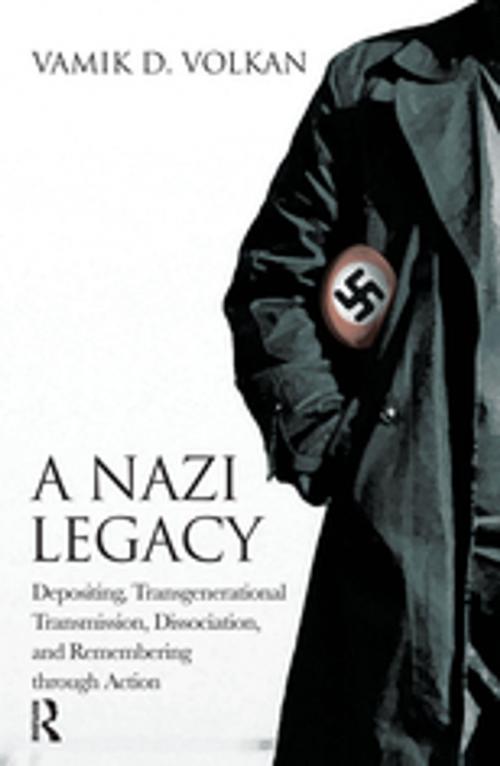 Cover of the book A Nazi Legacy by Vamik D. Volkan, Taylor and Francis