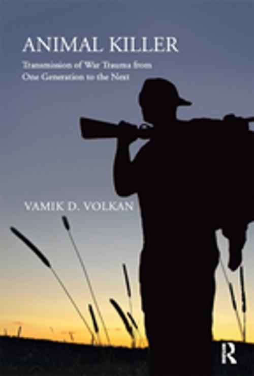 Cover of the book Animal Killer by Vamik D. Volkan, Taylor and Francis