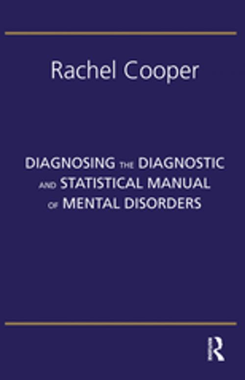 Cover of the book Diagnosing the Diagnostic and Statistical Manual of Mental Disorders by Rachel Cooper, Taylor and Francis