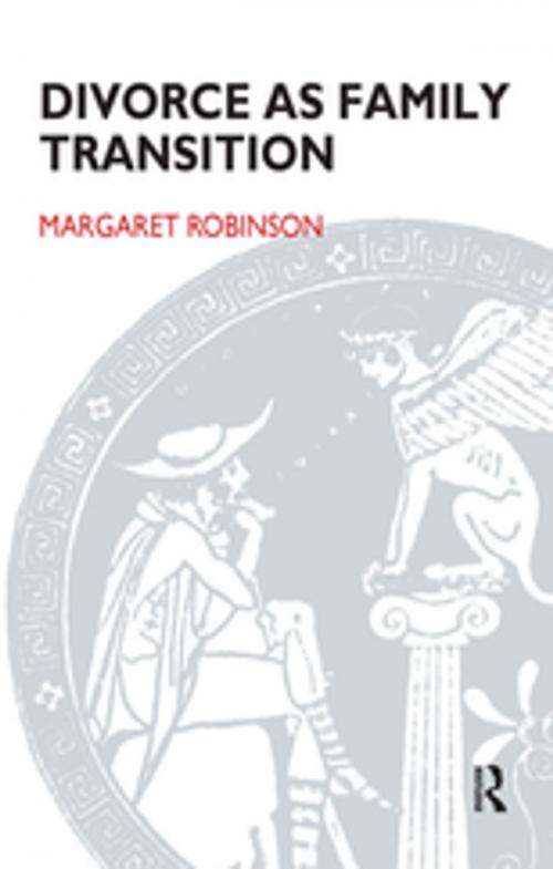 Cover of the book Divorce as Family Transition by Margaret Robinson, Taylor and Francis