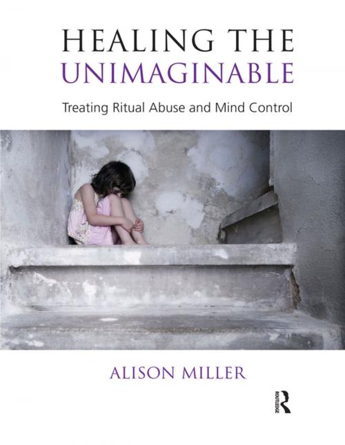 Cover of the book Healing the Unimaginable by Alison Miller, Taylor and Francis