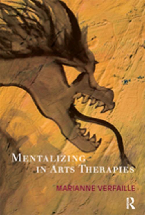 Cover of the book Mentalizing in Arts Therapies by Marianne Verfaille, Taylor and Francis
