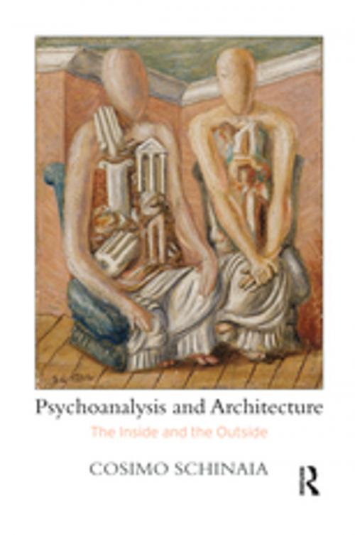 Cover of the book Psychoanalysis and Architecture by Cosimo Schinaia, Taylor and Francis