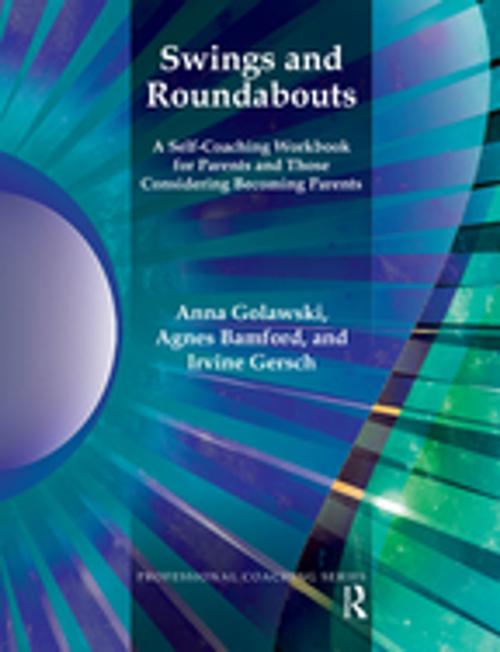 Cover of the book Swings and Roundabouts by Agnes Bamford, Anna Golawski, Professor Irvine Gersch, Taylor and Francis