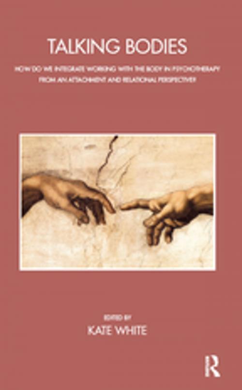 Cover of the book Talking Bodies by Kate White, Taylor and Francis