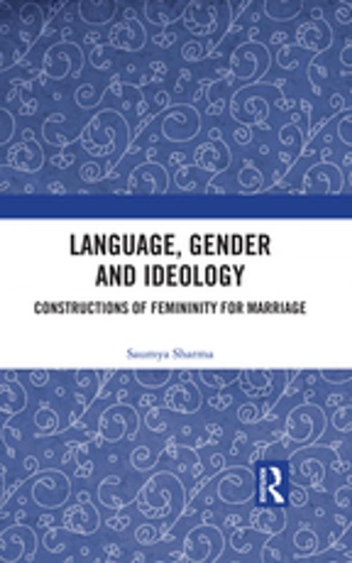 Cover of the book Language, Gender and Ideology by Saumya Sharma, Taylor and Francis