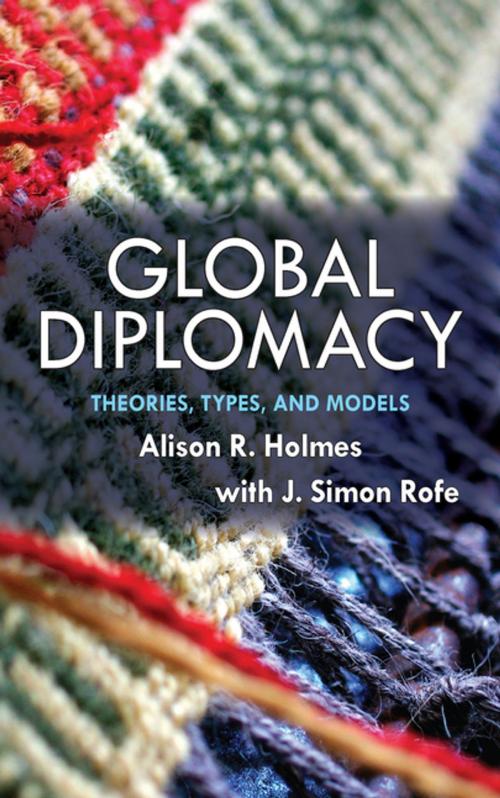 Cover of the book Global Diplomacy by Alison R. Holmes, Taylor and Francis