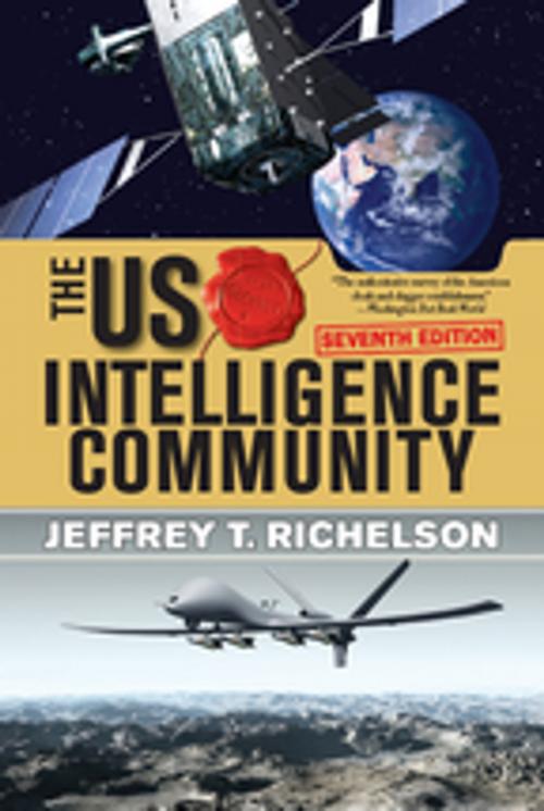 Cover of the book The U.S. Intelligence Community by Jeffrey T Richelson, Taylor and Francis