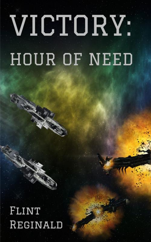 Cover of the book Victory: Hour of Need by Flint Reginald, FlintPR
