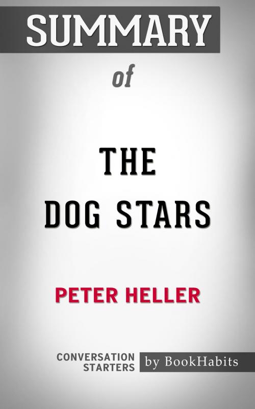 Cover of the book Summary of The Dog Stars by Peter Heller | Conversation Starters by Book Habits, Cb