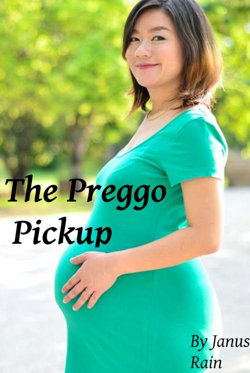 Cover of the book The Preggo Pickup by Janus Rain, Janus Rain