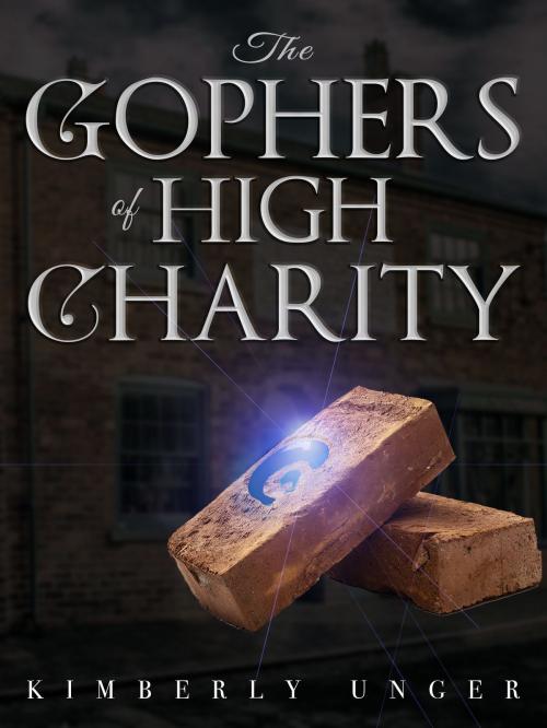 Cover of the book The Gophers of High Charity by Kimberly Unger, Short Fuse Publishing