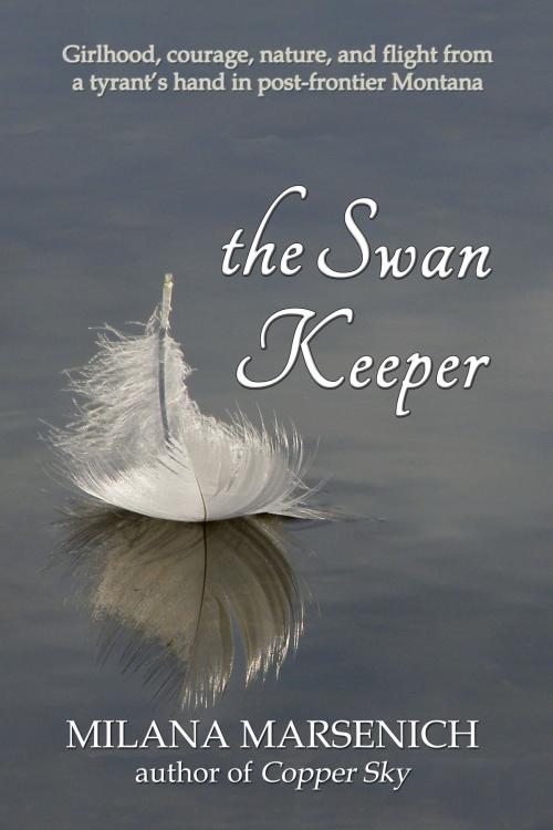 Cover of the book The Swan Keeper by Milana Marsenich, Open Books