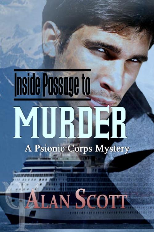 Cover of the book Inside Passage to Murder by Alan Scott, Alan Scott