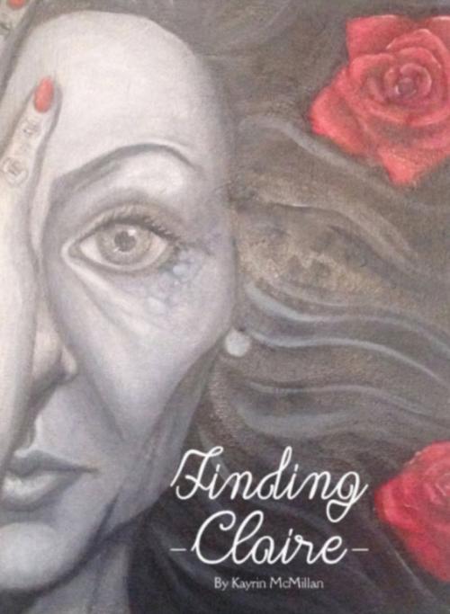 Cover of the book Finding Claire by Kayrin McMillan, Kayrin McMillan