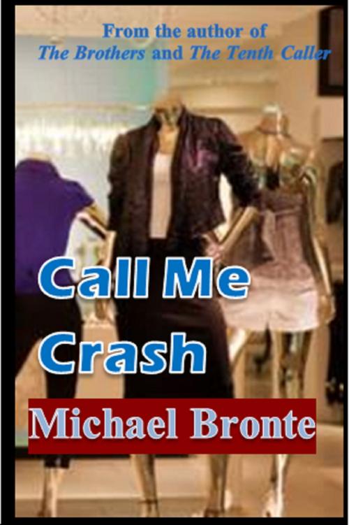 Cover of the book Call Me Crash by Michael Bronte, Michael Bronte