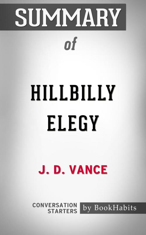 Cover of the book Summary of Hillbilly Elegy by J. D. Vance | Conversation Starters by Book Habits, Cb