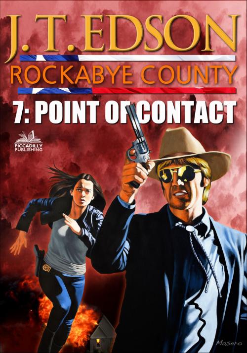 Cover of the book Rockabye County 7: Point of Contact by J.T. Edson, Piccadilly