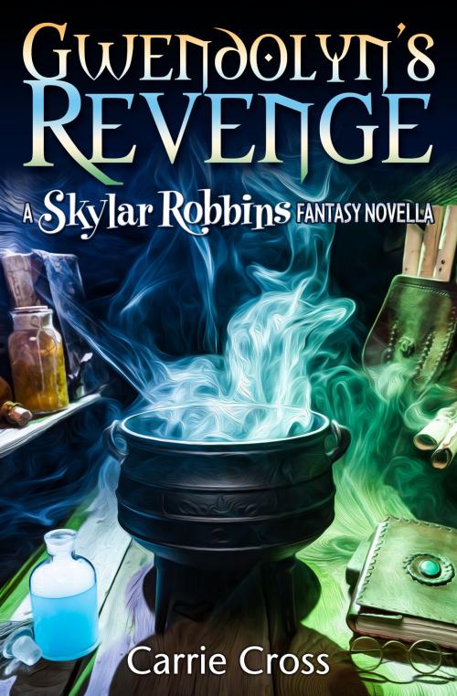 Cover of the book Gwendolyn's Revenge by Carrie Cross, Carrie Cross
