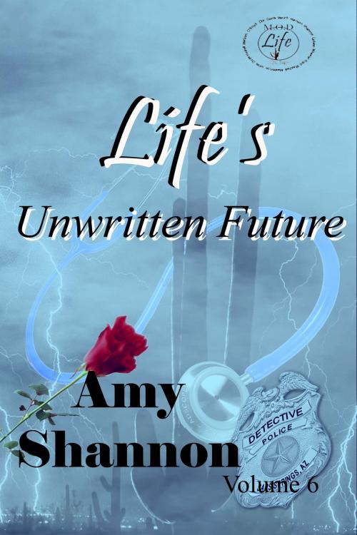 Cover of the book Life's Unwritten Future by Amy Shannon, Amy Shannon