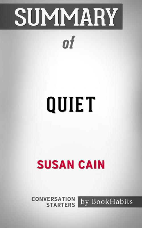 Cover of the book Summary of Quiet by Susan Cain | Conversation Starters by Book Habits, Cb
