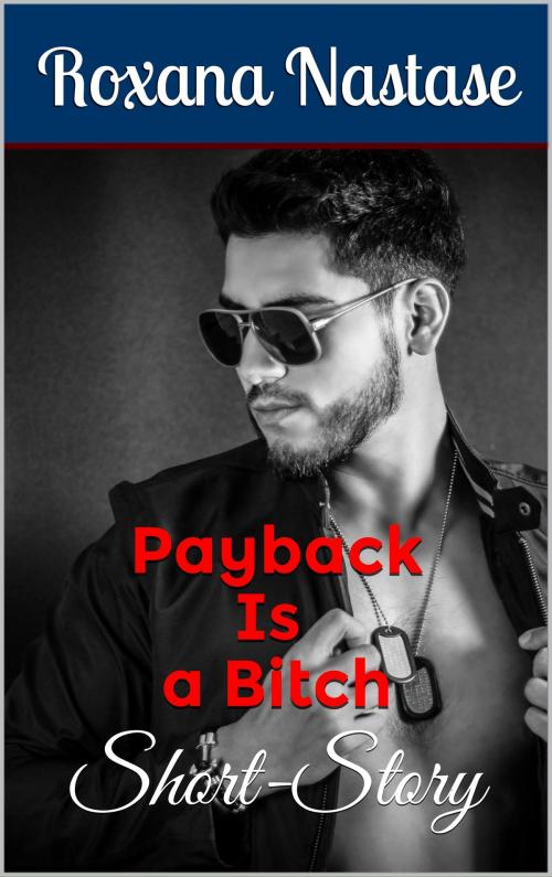 Cover of the book Payback Is a Bitch by Roxana Nastase, Scarlet Leaf