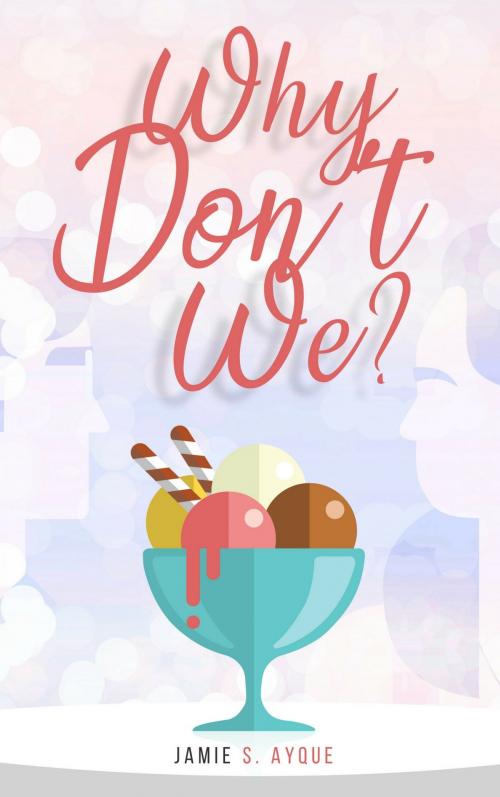 Cover of the book Why Don't We? by jamieayque, jamieayque