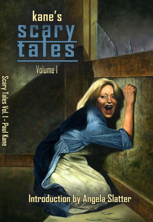 Cover of the book Kane's Scary Tales Volume 1 by Paul Kane, Steve Dillon