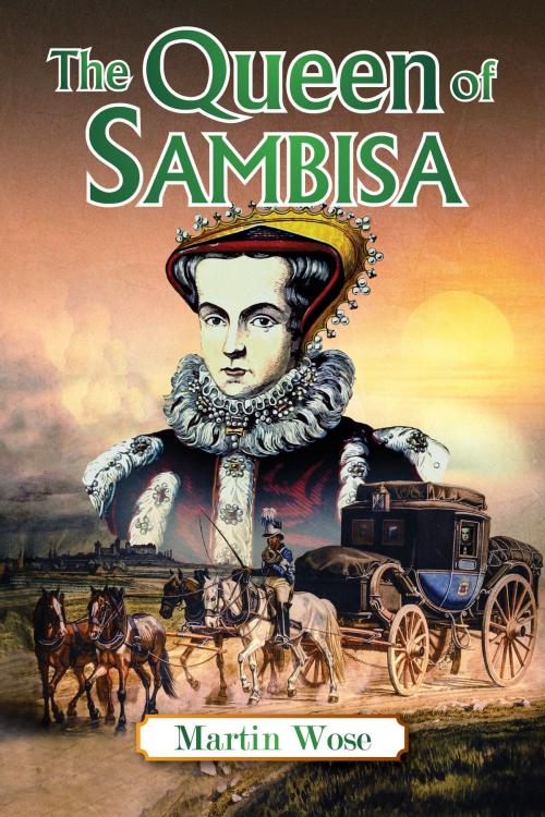 Cover of the book The Queen Sambisa by Martin Wose, Martin Wose