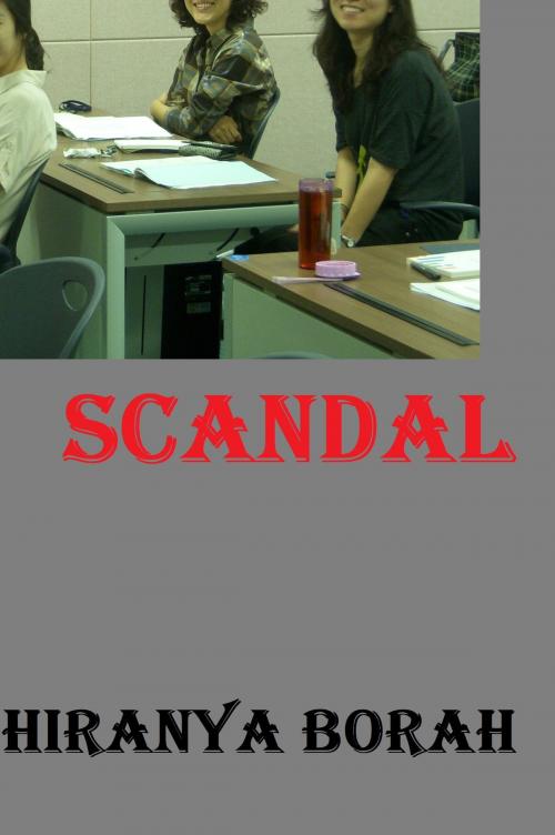 Cover of the book Scandal by Hiranya Borah, Hiranya Borah