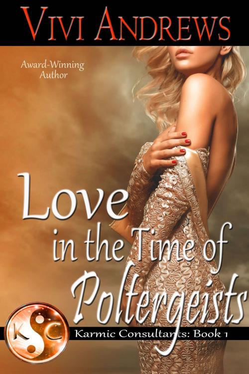 Cover of the book Love in the Time of Poltergeists by Vivi Andrews, Vivi Andrews