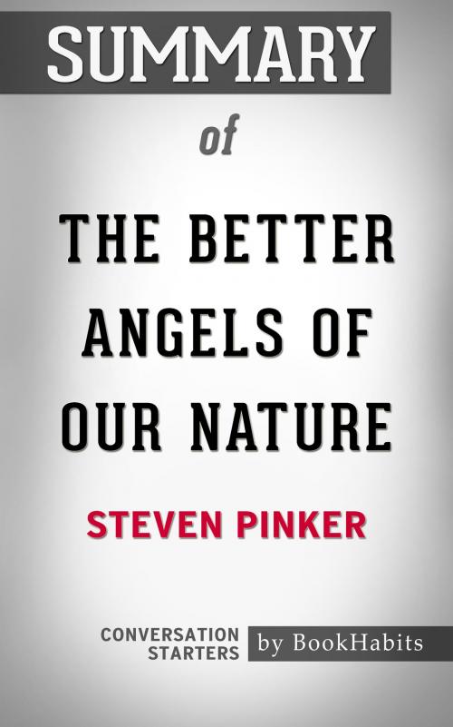 Cover of the book Summary of The Better Angels of Our Nature by Steven Pinker | Conversation Starters by Book Habits, Cb