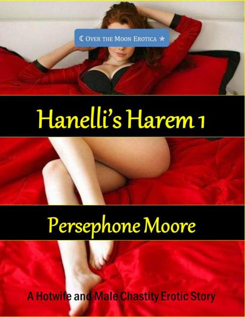 Cover of the book Hanelli’s Harem 1 by Persephone Moore, Elliot Silvestri