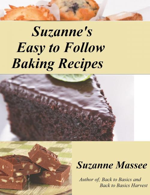 Cover of the book Suzanne's Easy to Follow Baking Recipes by Suzanne Massee, Suzanne Massee