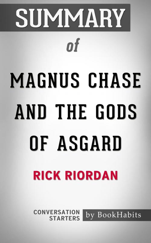 Cover of the book Summary of Magnus Chase and the Gods of Asgard by Rick Riordan | Conversation Starters by Book Habits, Cb