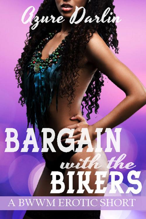 Cover of the book Bargain with the Bikers by Azure Darlin, Honeylick Press