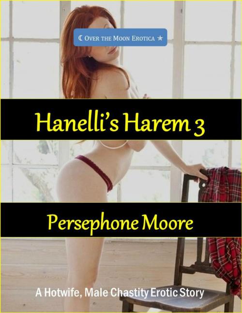 Cover of the book Hanelli’s Harem 3 by Persephone Moore, Elliot Silvestri