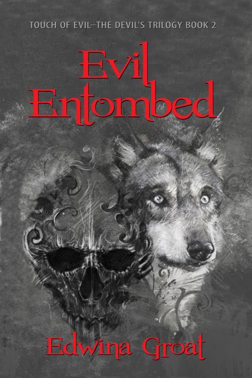Cover of the book Evil Entombed by E. Groat, E. Groat