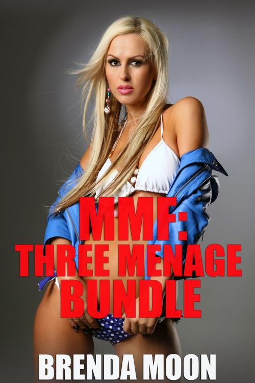 Cover of the book MMF: Three Menage Bundle by Brenda Moon, Jillian Cumming