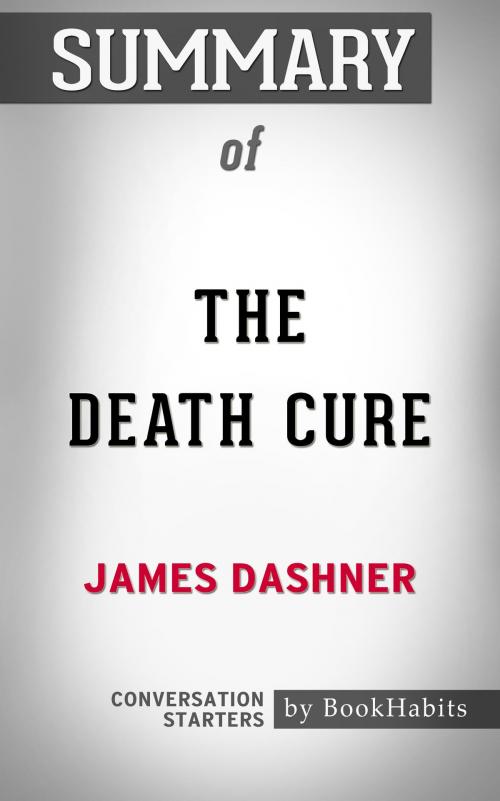 Cover of the book Summary of The Death Cure by James Dashner | Conversation Starters by Book Habits, Cb
