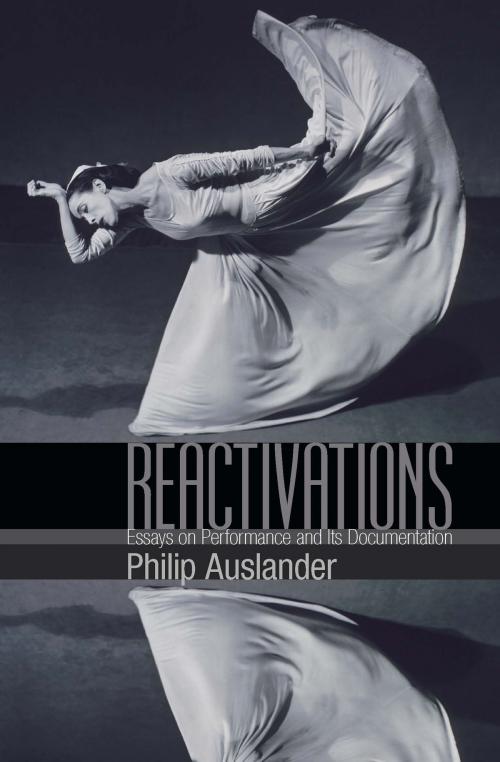 Cover of the book Reactivations by Philip Auslander, University of Michigan Press