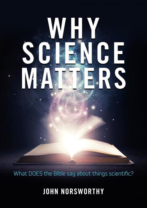 Cover of the book Why Science Matters by John Norsworthy, Castle Publishing Ltd