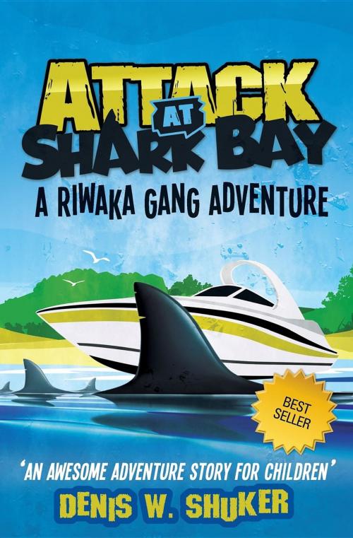 Cover of the book Attack at Shark Bay by Denis Shuker, Joyful Publishers