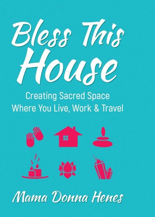 Cover of the book Bless This House by Donna Henes, Dover Publications