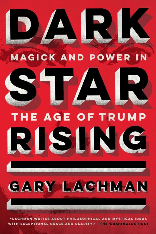 Cover of the book Dark Star Rising by Gary Lachman, Penguin Publishing Group