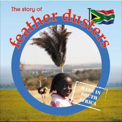 Cover of the book The story of feather dusters by Lynn Barnes, Awareness Publishing