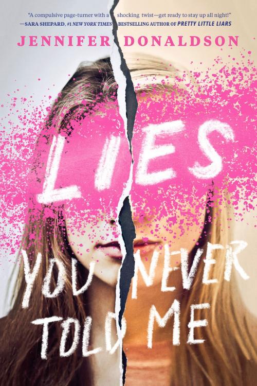 Cover of the book Lies You Never Told Me by Jennifer Donaldson, Penguin Young Readers Group