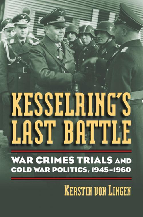 Cover of the book Kesselring's Last Battle by Kerstin von Lingen, University Press of Kansas