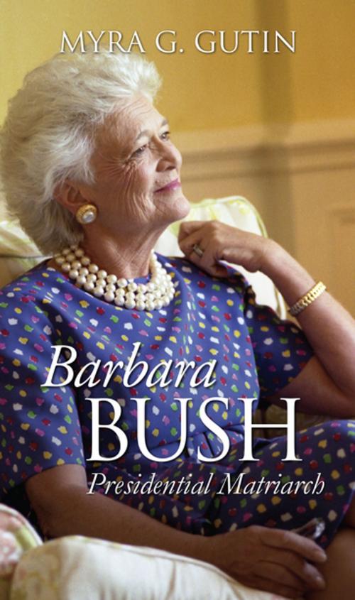 Cover of the book Barbara Bush by Myra G. Gutin, University Press of Kansas