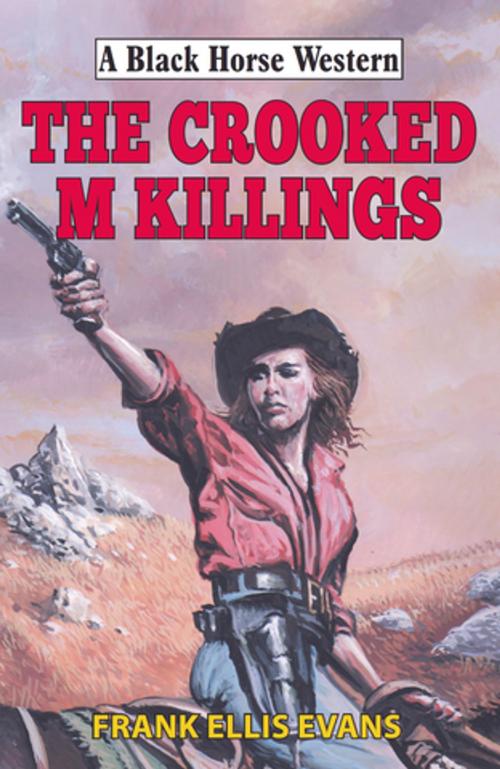 Cover of the book Crooked M Killings by Frank Ellis Evans, Robert Hale
